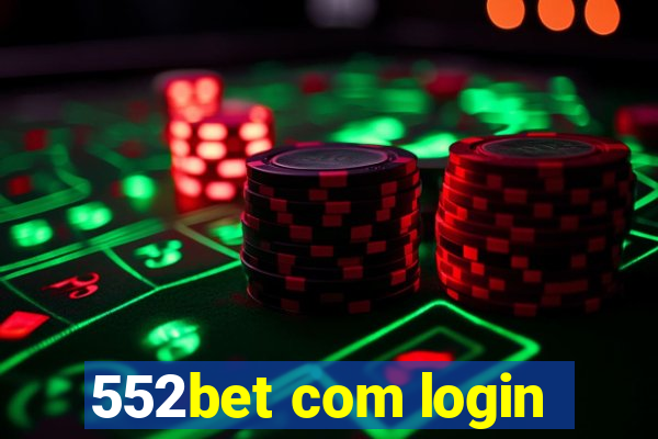 552bet com login